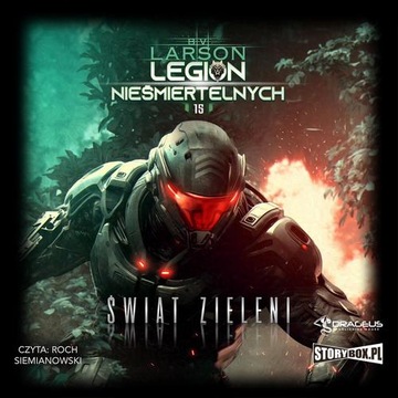LEGION NIEŚMIERTELNYCH. TOM 15. ŚWIAT ZIELENI B. V. LARSON AUDIOBOOK
