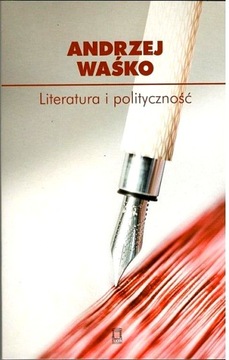 LITERATURA I POLITYCZNOŚĆ