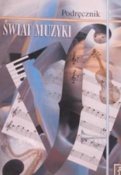 Świat muzyki podręcznik W.Panek
