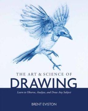The Art and Science of Drawing BRENT EVISTON