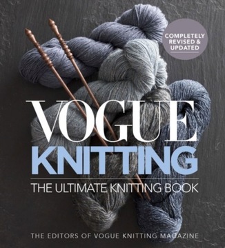 Vogue Knitting The Ultimate Knitting Book :Revised