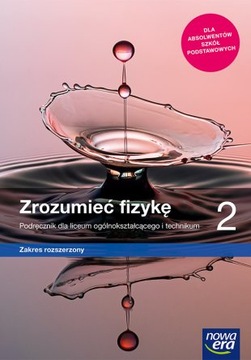 Zrozumieć Fizykę 2 podręcznik - zakres rozszerzony