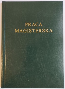 Zielona okładka kanałowa AA ze złotym nadrukiem PRACA MAGISTERSKA