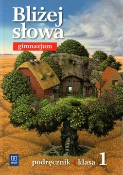 Bliżej słowa gimnazjum podręcznik klasa 1. EWA HORWATH, GRAŻYNA KIEŁB