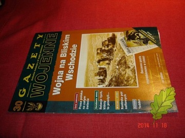 Gazety Wojenne nr 30 Wojna na Bliskim Wschodzie