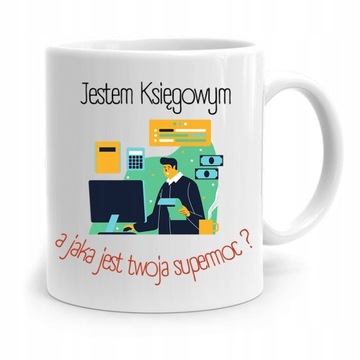 KUBEK DLA KSIĘGOWEJ KSIĘGOWEGO TO MOJA SUPERMOC z Nadrukiem ze Zdjęciem