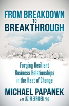 From Breakdown to Breakthrough - Papanek, Michael