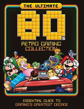 Dan The Ultimate 80's Retro Gaming Collection: Essential Guide to Gaming's
