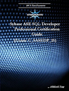 Vyas, Abhisek Sybase ASE SQL Developer Professional Exam (Version 15.0)
