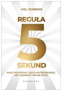 Reguła 5 sekund. Mel Robbins