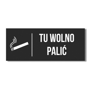 ALUMINIOWA CZARNA TABLICZKA TU WOLNO PALIĆ DRUK UV SZYLD NAPIS NA ŚCIANĘ HQ
