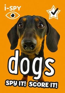 i-SPY Dogs: Spy it! Score it! - i-SPY