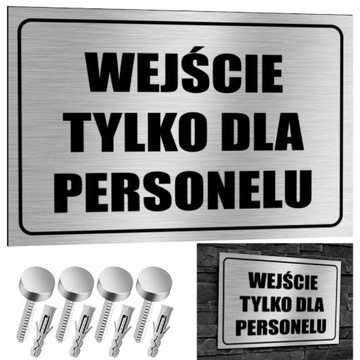 NIERDZEWNA Tabliczka WEJŚCIE TYLKO DLA PERSONELU 30x20 Aluminium