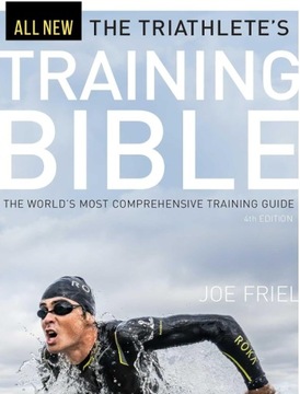 The Triathlete's Training Bible: The World’s Most Comprehensive BOOK