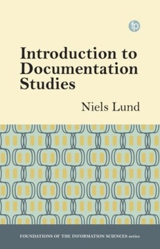 Introduction to Documentation Studies NIELS LUND