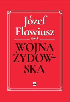 WOJNA ŻYDOWSKA, JÓZEF FLAWIUSZ