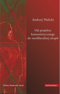 OD PROJEKTU KOMUNISTYCZNEGO DO NEOLIBERAL.. EBOOK