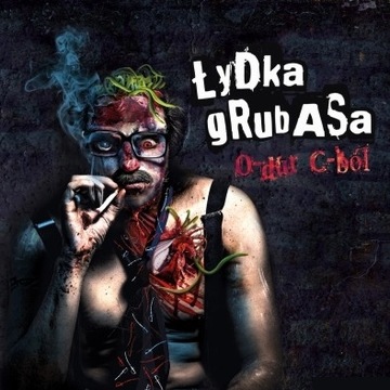 Łydka Grubasa O-Dur C-Ból (CD)