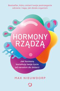 Гормоны рулят. Как гормоны формируют вашу жизнь