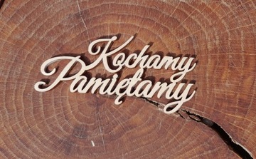 Drewniany napis Kochamy Pamiętamy 7cm mały