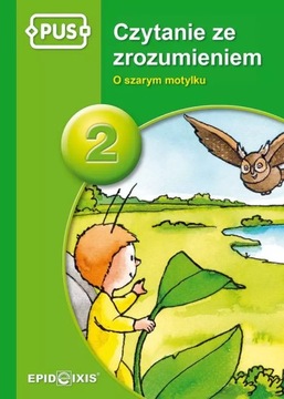 PUS. Czytanie ze zrozumieniem 2. O szarym motylku