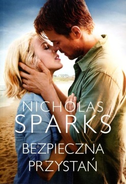 NICHOLAS SPARKS - BEZPIECZNA PRZYSTAŃ - nowa !!!
