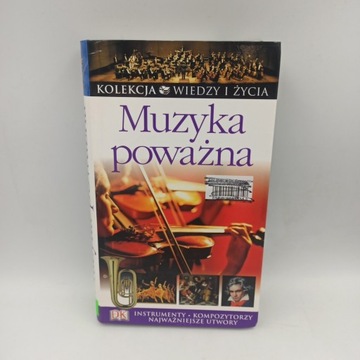 Kolekcja Wiedzy i Życia: Muzyka poważna - J. Burrows, C. Wiffen