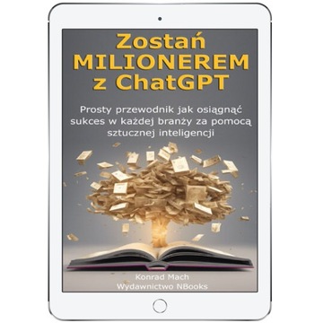Zostań Milionerem z ChatGPT. Prosty przewodnik jak