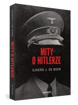 Mity o Hitlerze Sjoerd J. de Boer