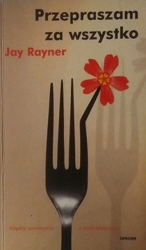 Przepraszam za wszystko Jay Rayner SPK