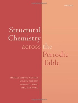 STRUCTURAL CHEMISTRY ACROSS THE PERIODIC - Thoma Chung Wai Mak (KSIĄŻKA)
