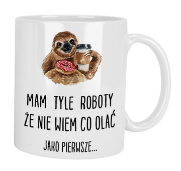 KUBEK Z NADRUKIEM DO PRACY DLA PRACOWNIKÓW ŚMIESZNE NAPISY