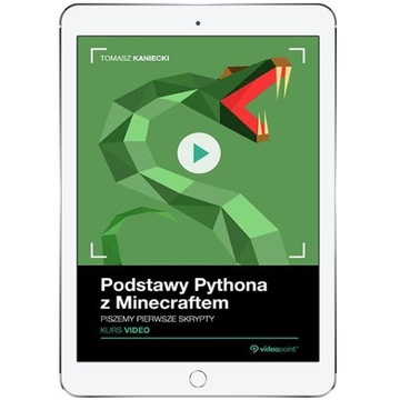 Podstawy Pythona z Minecraftem. Kurs video