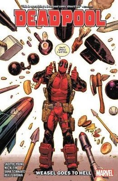 Deadpool By Skottie Young Vol. 3 Weasel Goes To
