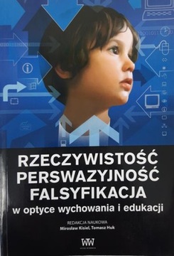Kisiel Huk Rzeczywistość perswazyjność falsyfikacja w optyce wychowania