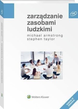 ZARZĄDZANIE ZASOBAMI LUDZKIMI MICHAEL ARMSTRONG, STEPHEN TAYLOR