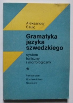 GRAMATYKA JĘZYKA SZWEDZKIEGO - ALEKSANDER SZULC