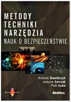 Metody techniki narzędzia nauk o bezpieczeństwie Andrzej Dawidczyk