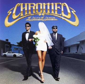CHROMEO: WHITE WOMEN [CD]