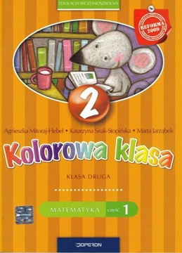 Kolorowa Klasa kl.2 Matematyka cz.1
