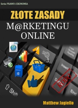 Złote zasady marketingu online - Matthew Jagiello