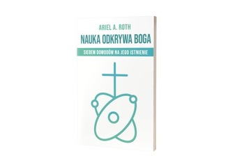 NAUKA ODKRYWA BOGA ARIEL ROTH