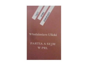 Partia a sejm w PRL - Ulicki