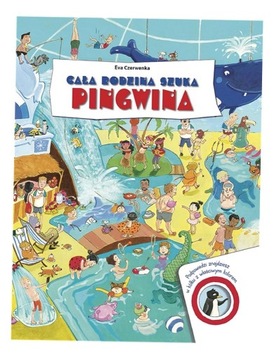 CAŁA RODZINA SZUKA PINGWINA PRACA ZBIOROWA