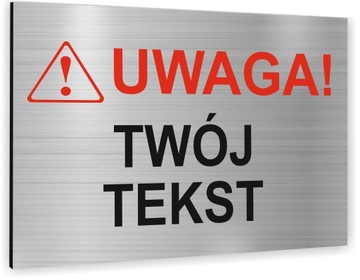 Tabliczka Znak Tablica UWAGA TWÓJ TEKST