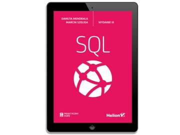Praktyczny kurs SQL. Wydanie III