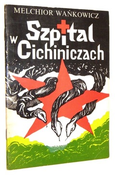 Melchior Wańkowicz SZPITAL w CICHINICZACH