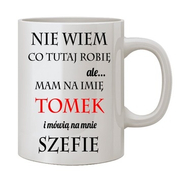 KUBEK Z NADRUKIEM DLA SZEFA Z IMIENIEM NA PREZENT