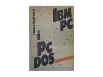 IBM PC i PC DOS - Tomasz Kozdrowicz