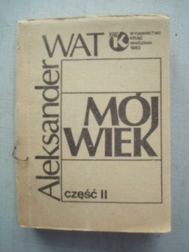 MÓJ WIEK Część II Aleksander Wat II obieg